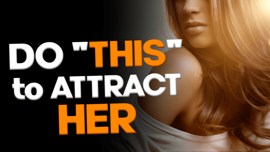 The Psychology Of Female Attraction Attract Women Doing This 9221